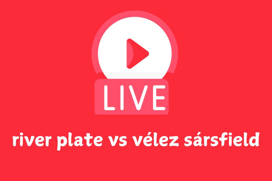 river plate vs vélez sársfield Football Live Stream Online Today